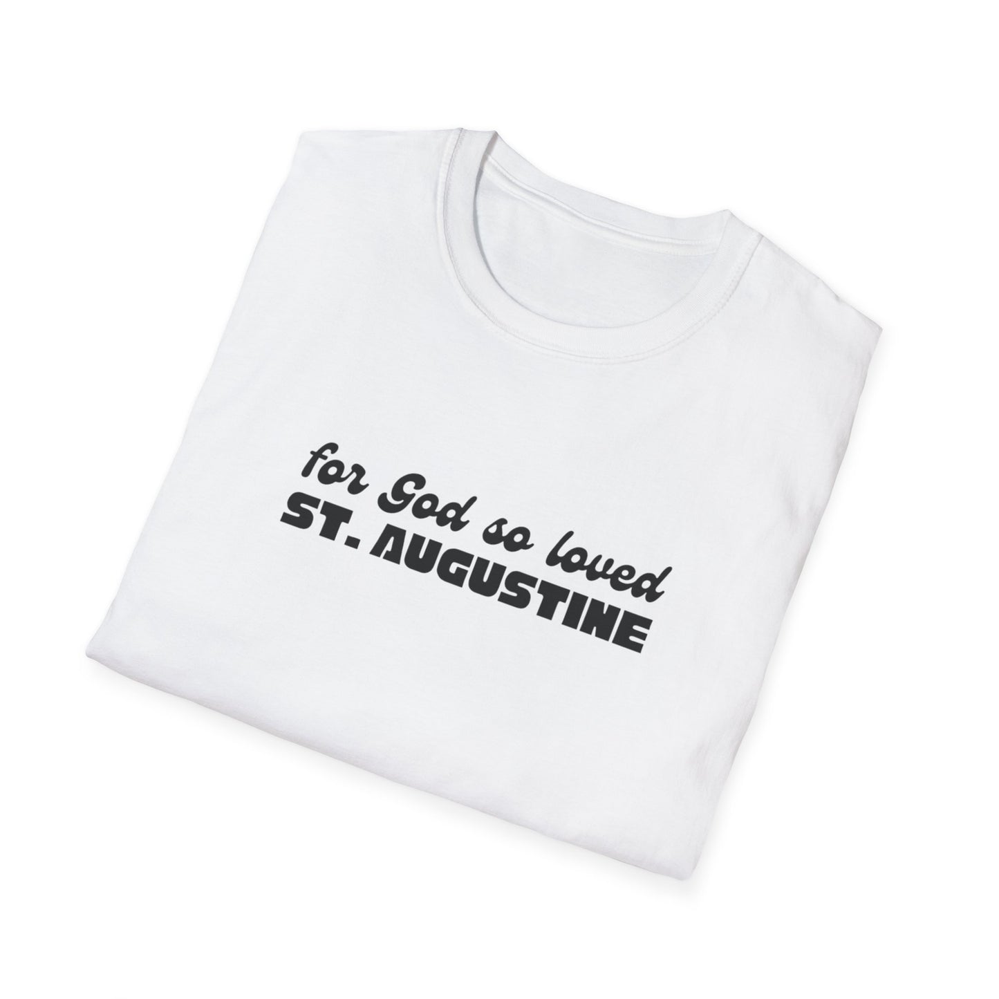 "For God so Loved St. Augustine" Unisex Softstyle T-Shirt