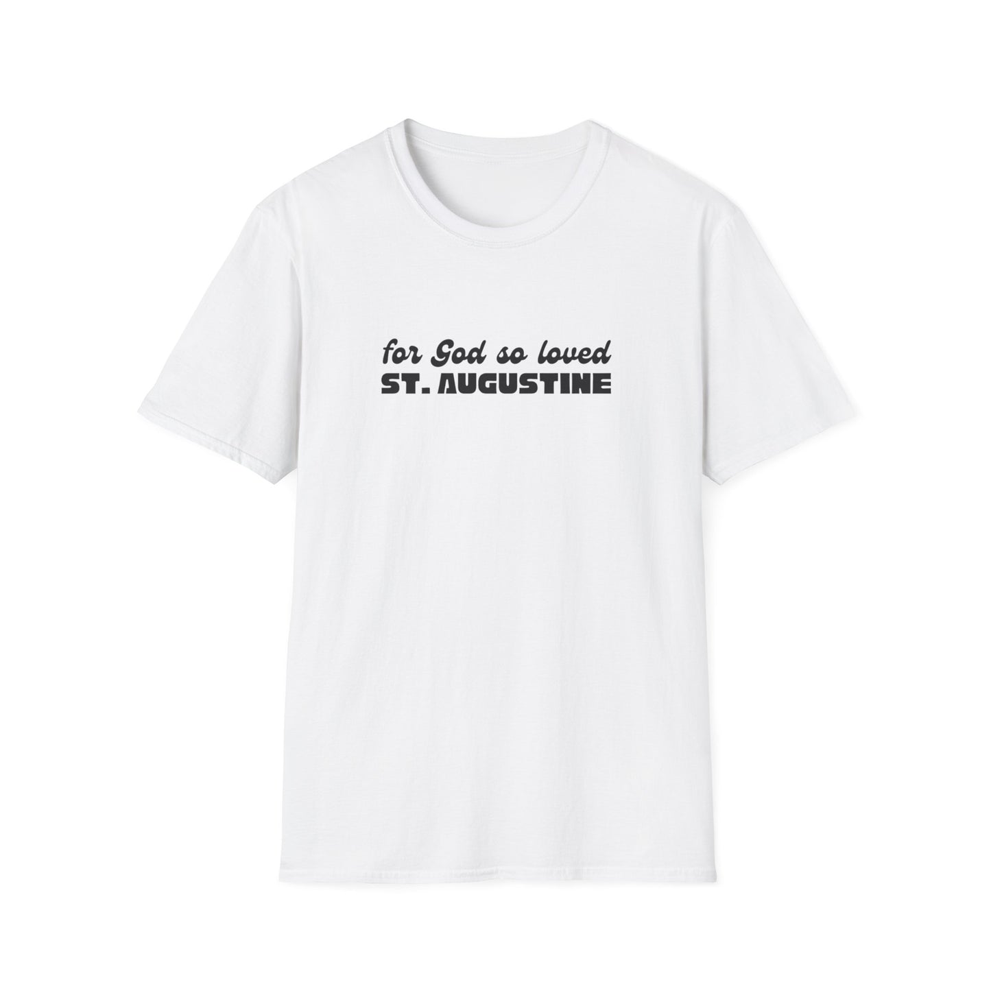 "For God so Loved St. Augustine" Unisex Softstyle T-Shirt