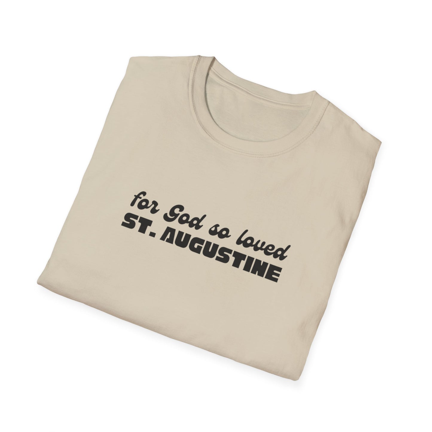 "For God so Loved St. Augustine" Unisex Softstyle T-Shirt