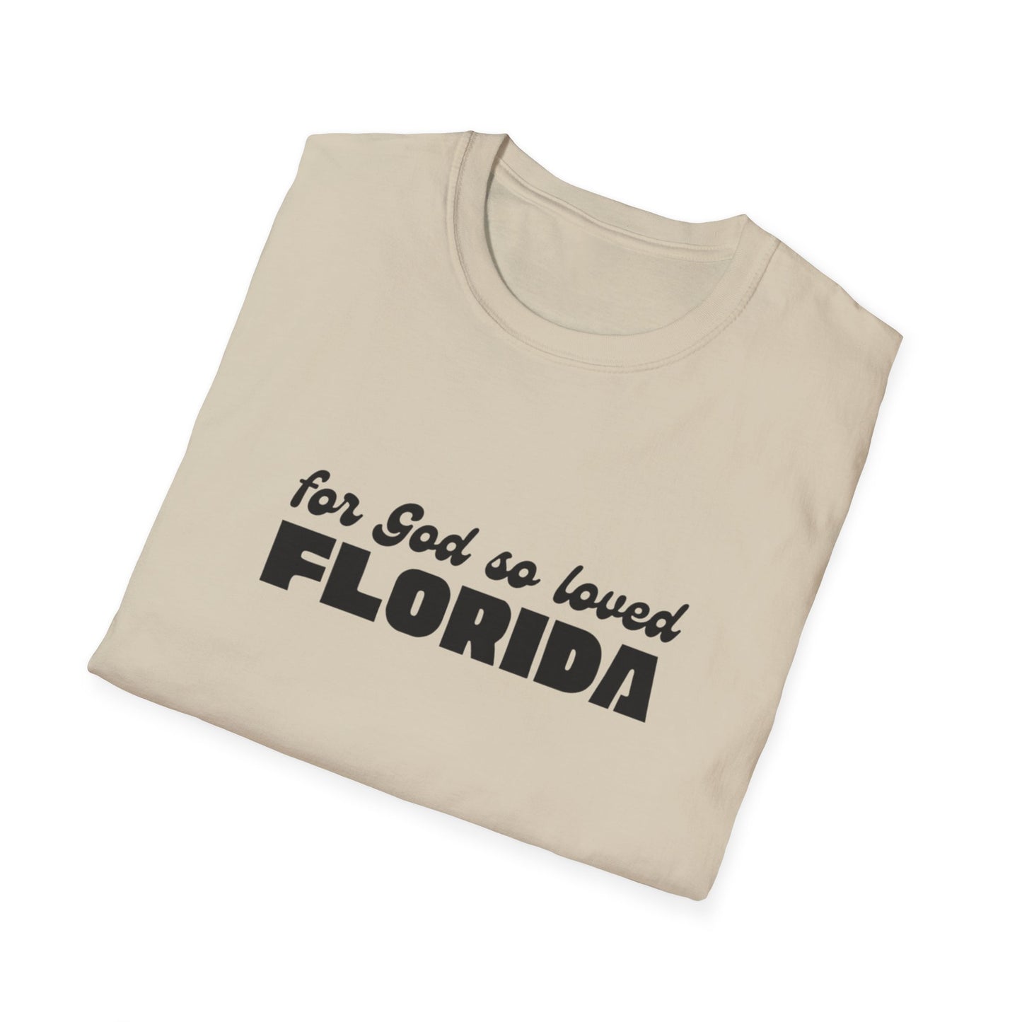 "For God So Loved Florida" John 3:16 Unisex Softstyle T-Shirt