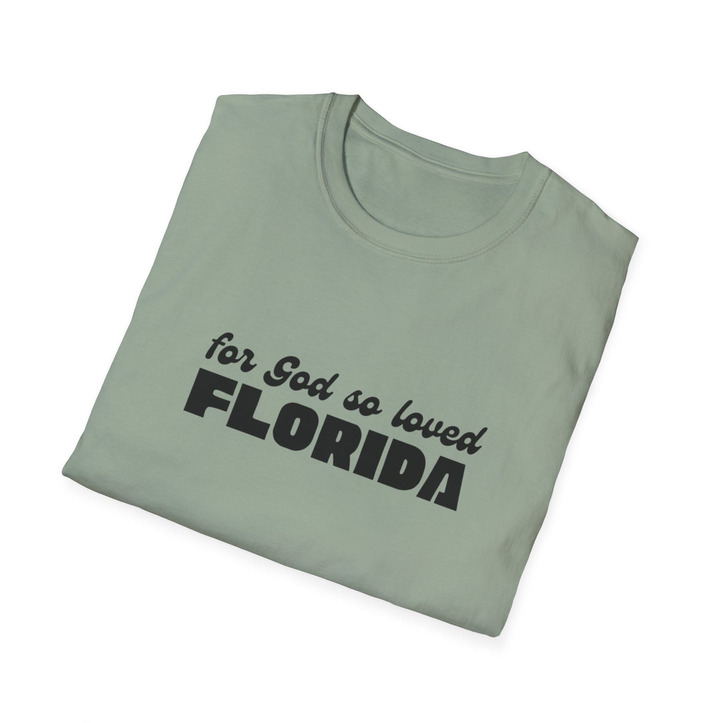 "For God So Loved Florida" John 3:16 Unisex Softstyle T-Shirt