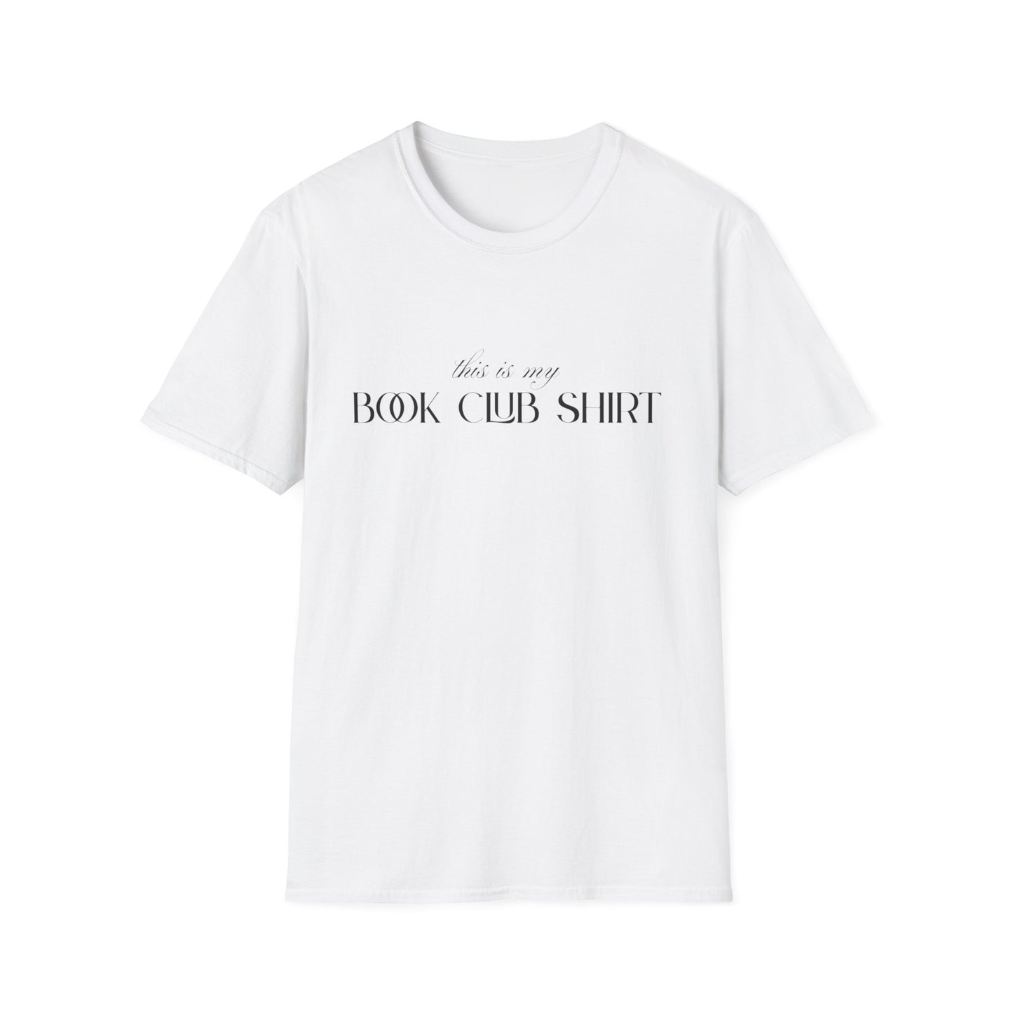 "This is my Book Club Shirt" Unisex Softstyle T-Shirt