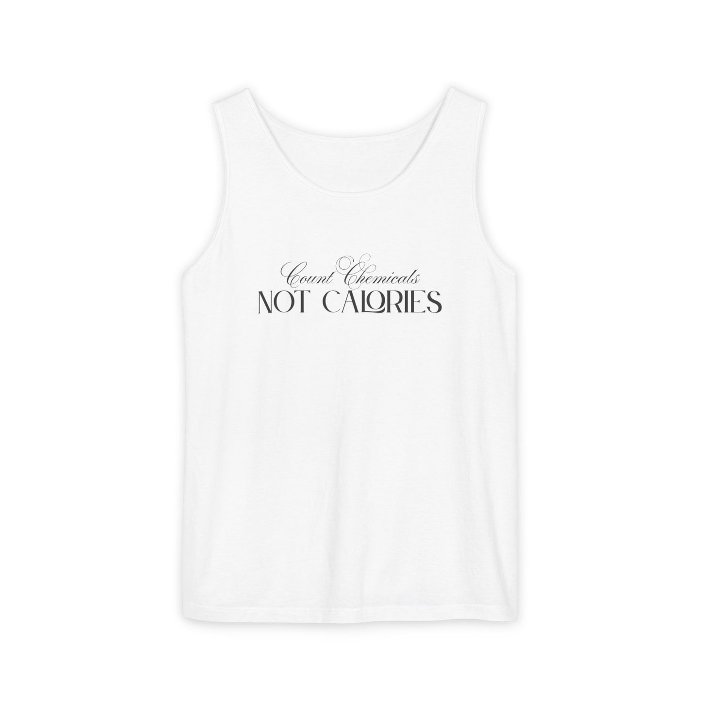 “Count Chemicals Not Calories” Gym Tank