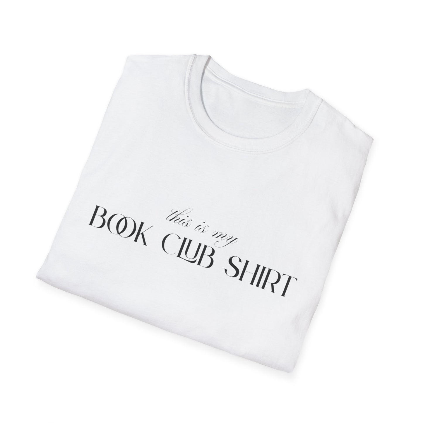"This is my Book Club Shirt" Unisex Softstyle T-Shirt