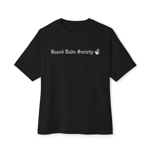 Based Dads Society, Unisex Oversized Boxy Tee