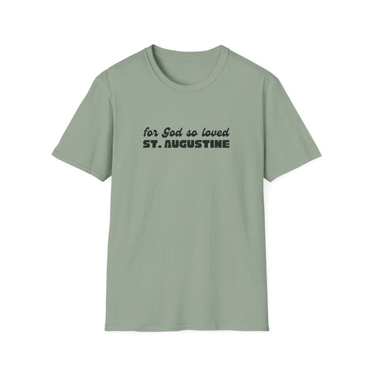 "For God so Loved St. Augustine" Unisex Softstyle T-Shirt