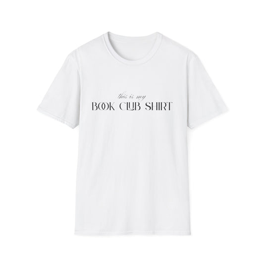 "This is my Book Club Shirt" Unisex Softstyle T-Shirt