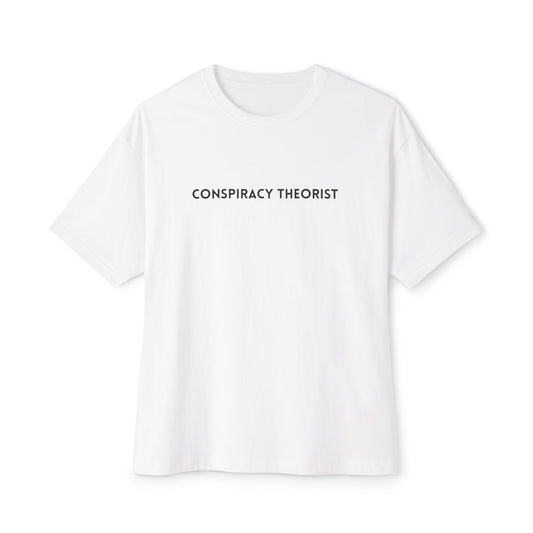 "Conspiracy Theorist" Unisex Oversized Boxy Tee