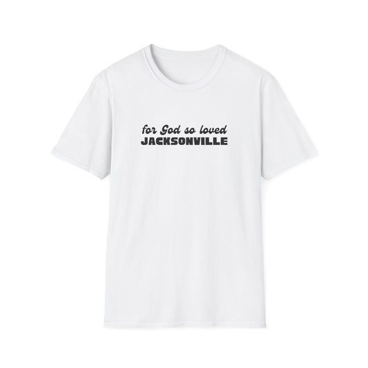 "For God So Loved Jacksonville" Unisex Softstyle T-Shirt